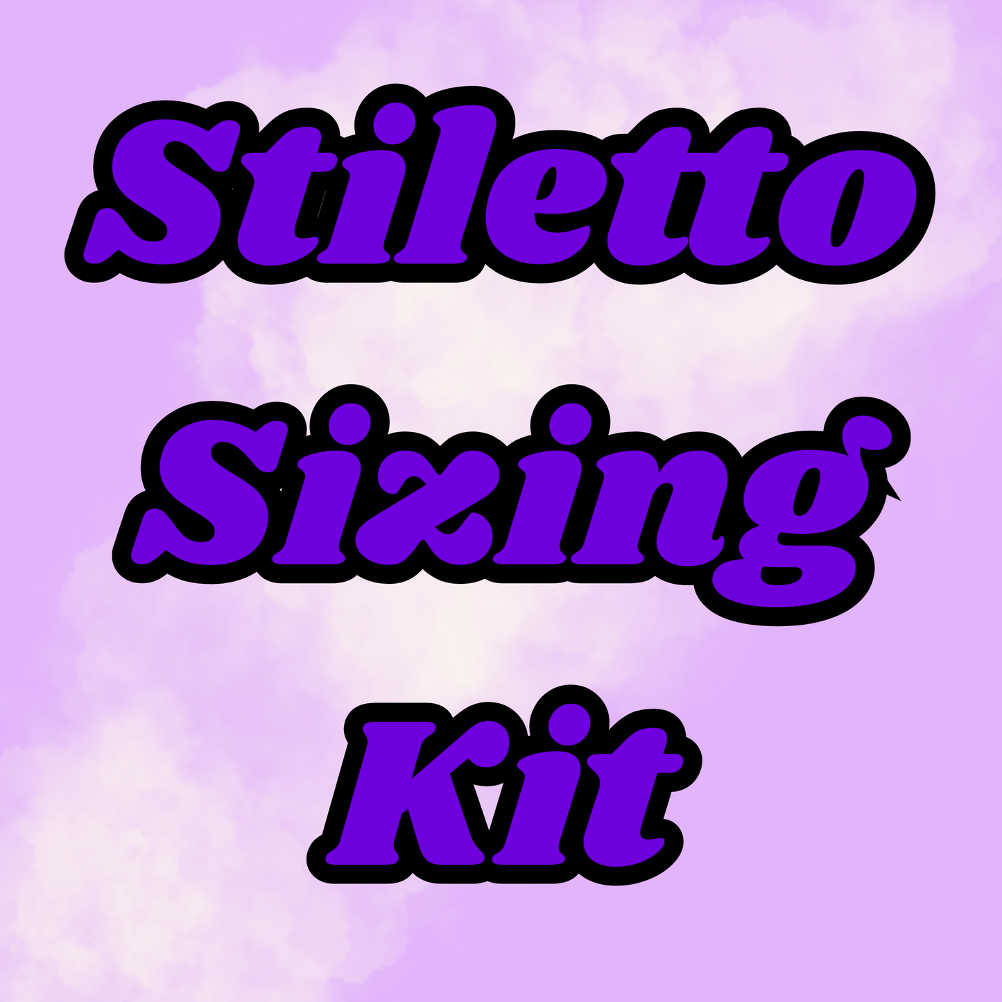 Stiletto Sizing Kit